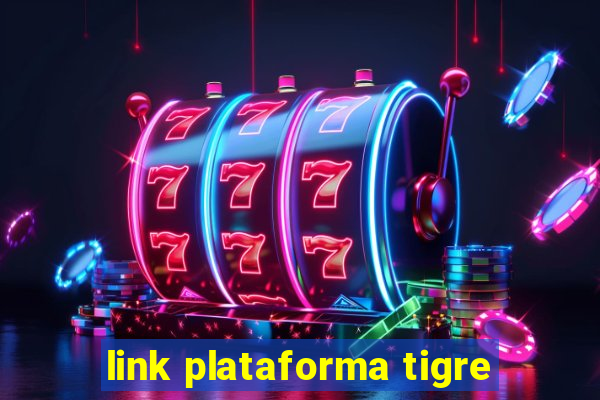 link plataforma tigre